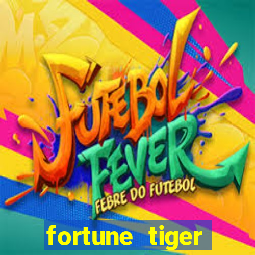 fortune tiger plataforma pagante